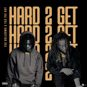 Hard 2 Get