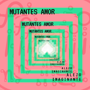 Mutantes Amor