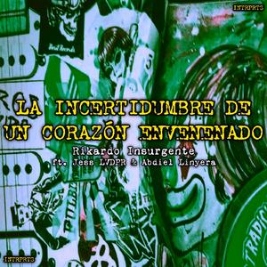 La Incertidumbre De Un Corazón Envenenado