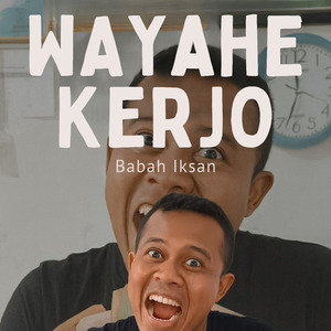 Wayahe Kerjo