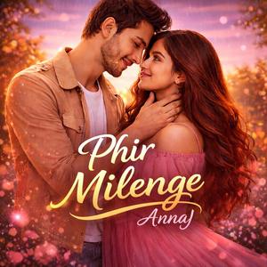 Phir Milenge