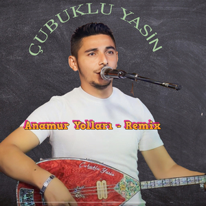 Anamur Yolları (Remix)