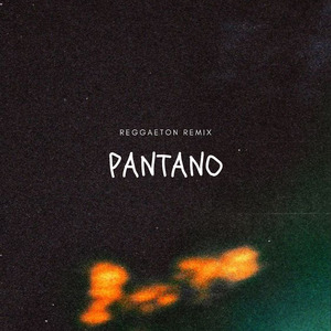 Pantano (Remix)