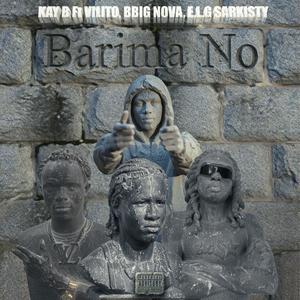 Barima No (feat. Vilito, BBig Nova & ELG Sarkisty)