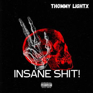 INSANE SH¡T