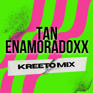 Tan Enamoradoxx