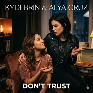 DON'T TRUST (feat. Alya Cruz)