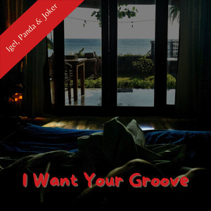I Want Your Groove