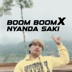 BOOM BOOM x NYANDA SAKI