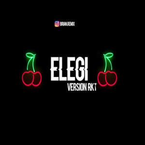 Elegi Rkt (Remix)
