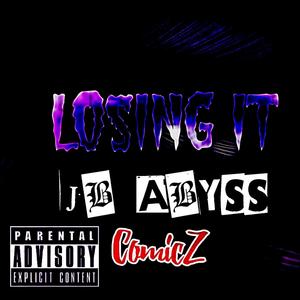Losing It! (feat. Comicz)