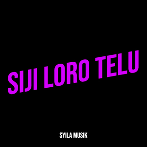 Siji Loro Telu