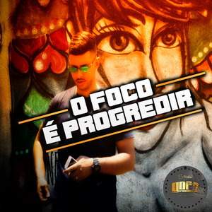 O Foco É Progredir