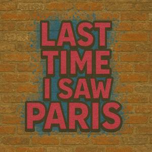 last time I saw Paris