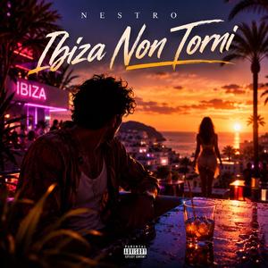 IBIZA NON TORNI
