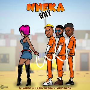 Nneka Why (Scooby Doo) (feat. YungDada)