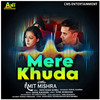 Amit Mishra - Mere Khuda