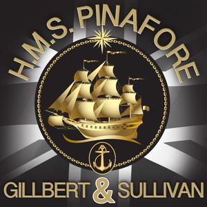 H.M.S. Pinafore (The Lass that Loved a Sailor), Act I: "A British tar is a soaring soul"