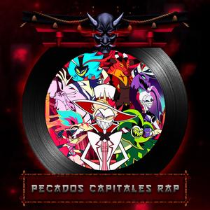 Pecados Capitales Rap (Hazbin Hotel & Helluva Boss)