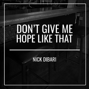 Don't Give Me Hope Like That