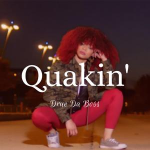 Quakin'