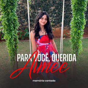 Para Você, Querida Aimée