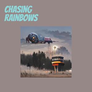 Chasing Rainbows