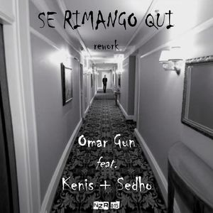 Se rimango qui (Rework)
