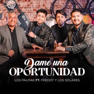 Dame una oportunidad (feat. Freddy y los Solares)