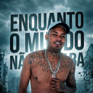 Enquanto o Mundo Não Acaba