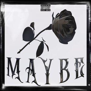 Maybe