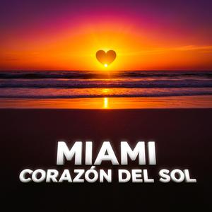 MIAMI CORAZON DEL SOL