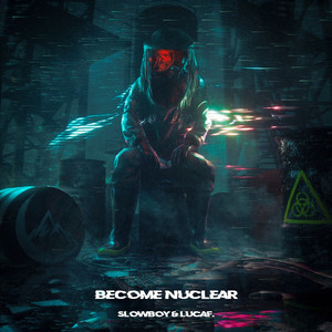 BECOME NUCLEAR