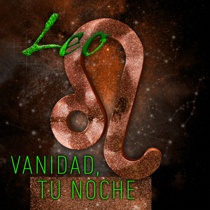 Leo: Vanidad, tu noche