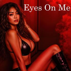Eyes on Me