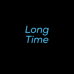 Long Time