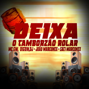 Deixa o Tamborzão Rolar