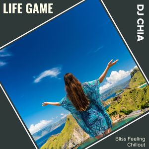 Life Game (Bliss Feeling Chillout)