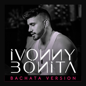 Ivonny Bonita (Bachata Version)