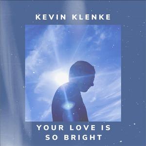 Your Love Is So Bright