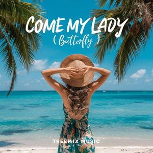 Come my Lady (Butterfly)