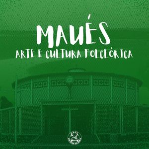 Maués, Arte e Cultura Folclórica