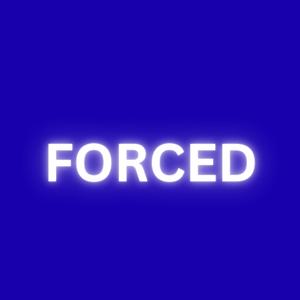 Forced