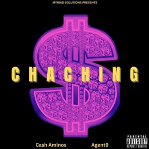 CHACHING (feat. Agent9)