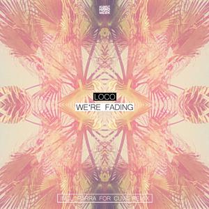 We're Fading (Parra for Cuva Remix)