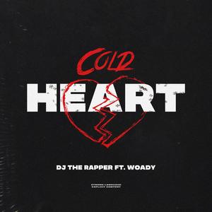 Cold Heart (feat. Woady)