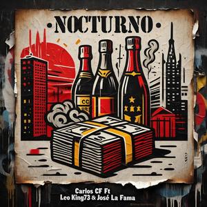 Nocturno. Carlos CF, Leo King73 & José La Fama