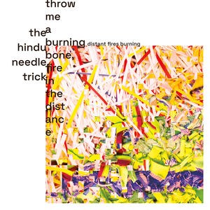 Throw Me a Burning Bone, Fire in the Distance (Distant Fires Burning Remix)