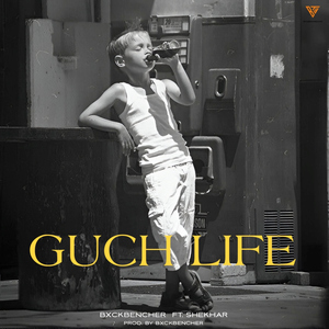 Guch Life (feat. Shekhar)