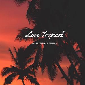 Tropical Love